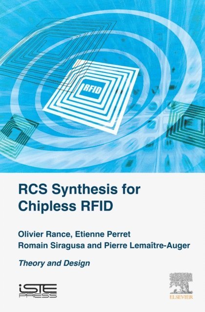 Pierre Lemaitre-Auger, Romain Siragusa, Etienne Perret, Olivier Rance - RCS Synthesis for Chipless RFID, E-bok