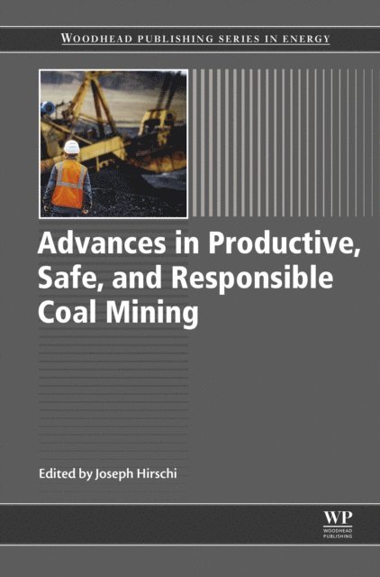 Joseph Hirschi - Advances in Productive, Safe, and Responsible Coal Mining, E-bok
