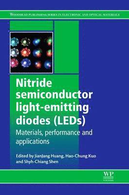 Nitride Semiconductor Light-Emitting Diodes (LEDs) by Jian-Jang Huang, Hao-Chung Kuo, Shyh-Chiang Shen, Jian-Jang Huang, Hao-Chung Kuo
