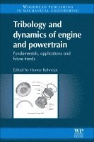 Homer Rahnejat - Tribology and Dynamics of Engine and Powertrain, Häftad