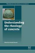 Understanding the Rheology of Concrete