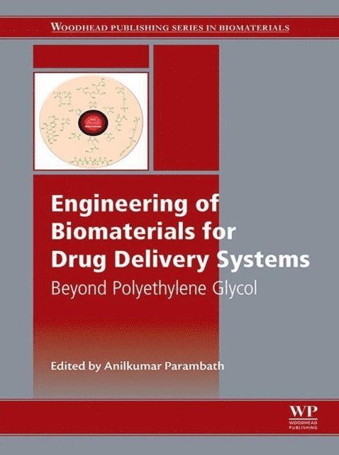 Anilkumar Parambath - Engineering of Biomaterials for Drug Delivery Systems, E-bok