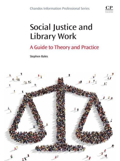 Stephen Bales - Social Justice and Library Work, E-bok