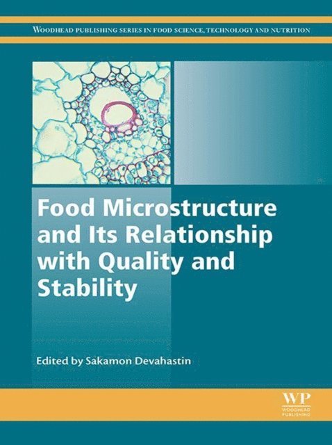 Sakamon Devahastin - Food Microstructure and Its Relationship with Quality and Stability, E-bok