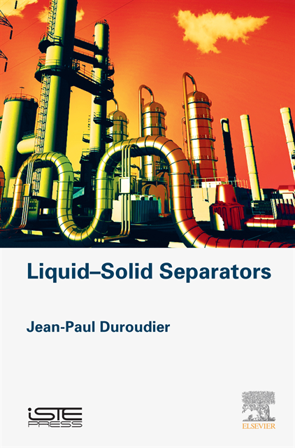 Jean-Paul Duroudier - Liquid-Solid Separators, E-bok