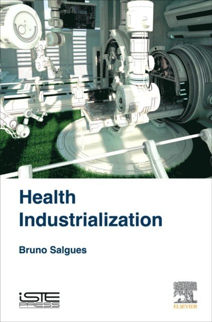 Bruno Salgues - Health Industrialization, E-bok