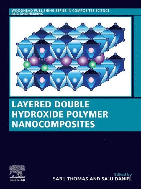 Saju Daniel, Sabu Thomas - Layered Double Hydroxide Polymer Nanocomposites, E-bok