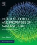 Defect Structure and Properties of Nanomaterials