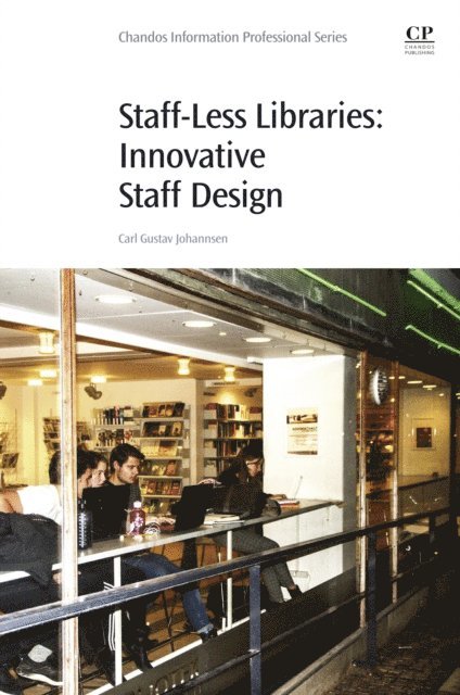 Carl Gustav Johannsen - Staff-Less Libraries, E-bok