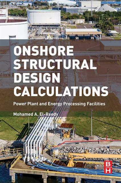 Mohamed A. El-Reedy - Onshore Structural Design Calculations, E-bok