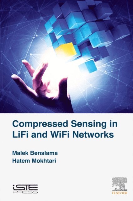 Hatem Mokhtari, Malek Benslama - Compressed Sensing in Li-Fi and Wi-Fi Networks, E-bok. Tillgänglighet: Lägg i varukorg