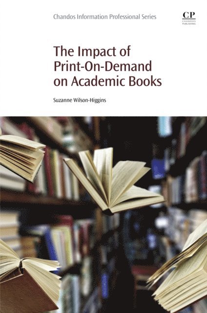Suzanne Wilson-Higgins - Impact of Print-On-Demand on Academic Books, E-bok