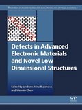 Defects in Advanced Electronic Materials and Novel Low Dimensional Structures