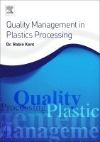 Robin Kent - Quality Management in Plastics Processing, Häftad. Tillgänglighet: Lägg i varukorg