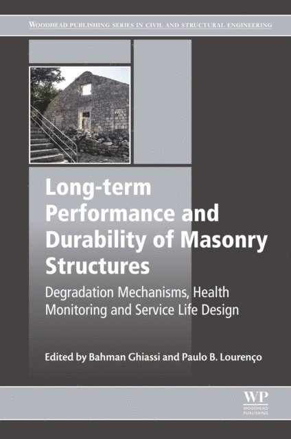 Paulo B. Lourenco, Bahman Ghiassi - Long-term Performance and Durability of Masonry Structures, E-bok