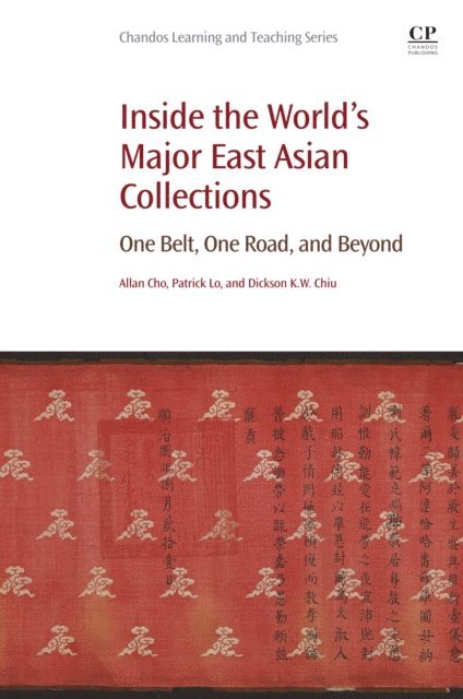 Allan Cho, Dickson KW Chiu, Patrick Lo - Inside the World's Major East Asian Collections, E-bok