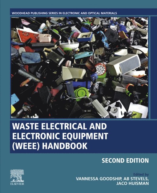 Jaco Huisman, Ab Stevels, Vannessa Goodship - Waste Electrical and Electronic Equipment (WEEE) Handbook, E-bok