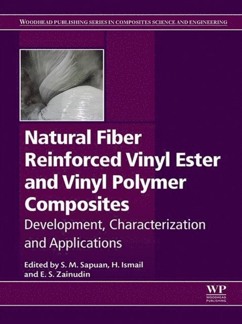 E.S. Zainudin, H. Ismail, S. M. Sapuan - Natural Fiber Reinforced Vinyl Ester and Vinyl Polymer Composites, E-bok
