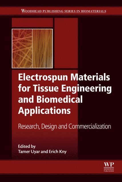 Erich Kny, Tamer Uyar - Electrospun Materials for Tissue Engineering and Biomedical Applications, E-bok