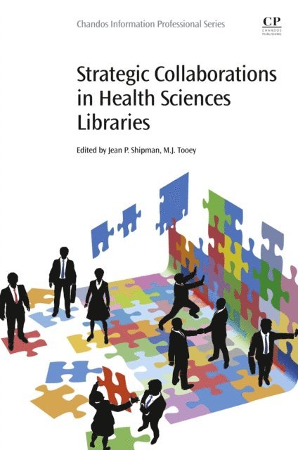 M. J. Tooey, Jean P. Shipman - Strategic Collaborations in Health Sciences Libraries, E-bok