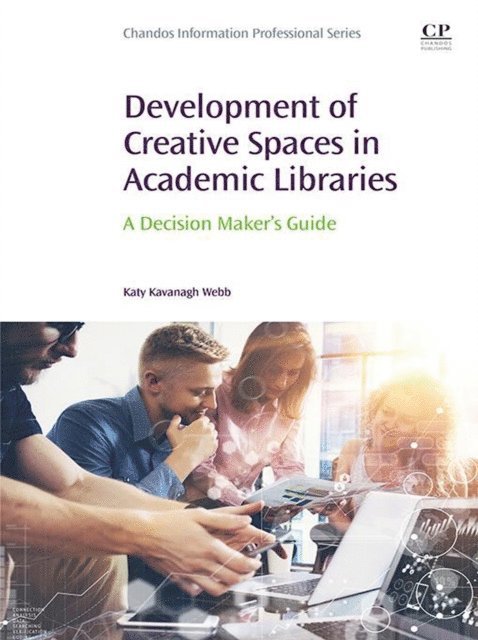 Katy Kavanagh Webb - Development of Creative Spaces in Academic Libraries, E-bok