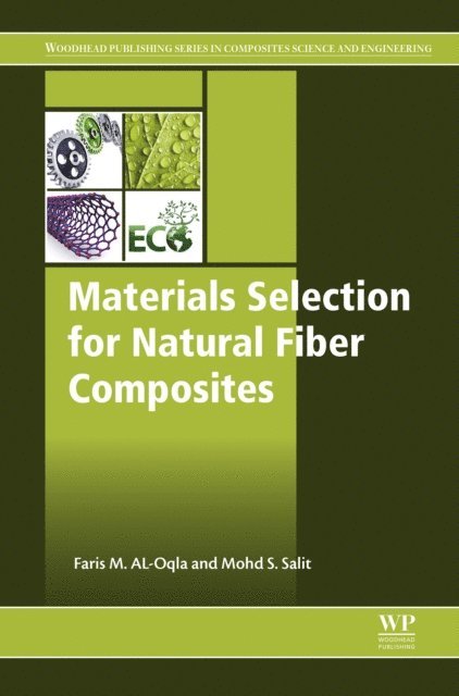 S. M. Sapuan, Faris M. Al-Oqla - Materials Selection for Natural Fiber Composites, E-bok