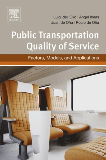 Rocio de Ona, Juan de Ona, Angel Ibeas, Luigi Dell'Olio - Public Transportation Quality of Service, E-bok