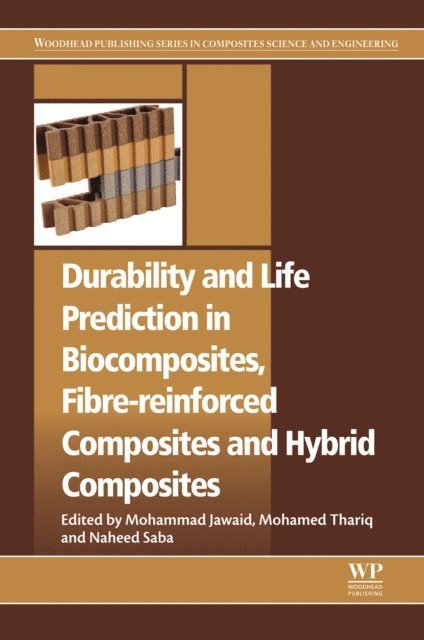 Naheed Saba, Mohamed Thariq Hameed Sultan, Mohammad Jawaid - Durability and Life Prediction in Biocomposites, Fibre-Reinforced Composites and Hybrid Composites, E-bok