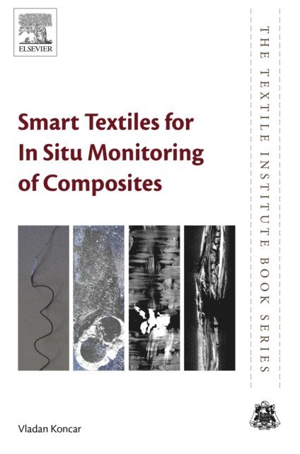 Vladan Koncar - Smart Textiles for In Situ Monitoring of Composites, E-bok