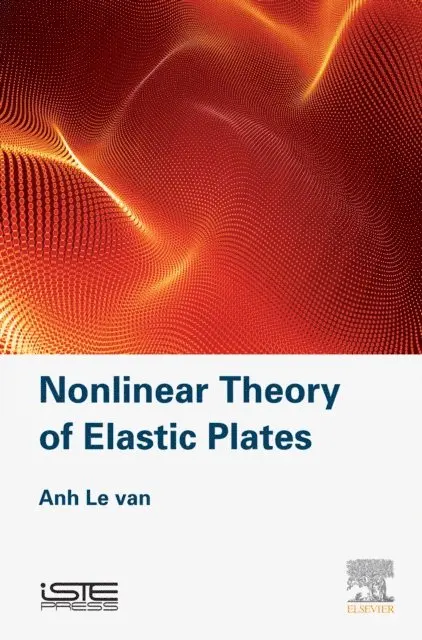 Anh Le Van - Nonlinear Theory of Elastic Plates, E-bok. Tillgänglighet: Lägg i varukorg