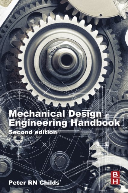 Peter Childs - Mechanical Design Engineering Handbook, E-bok