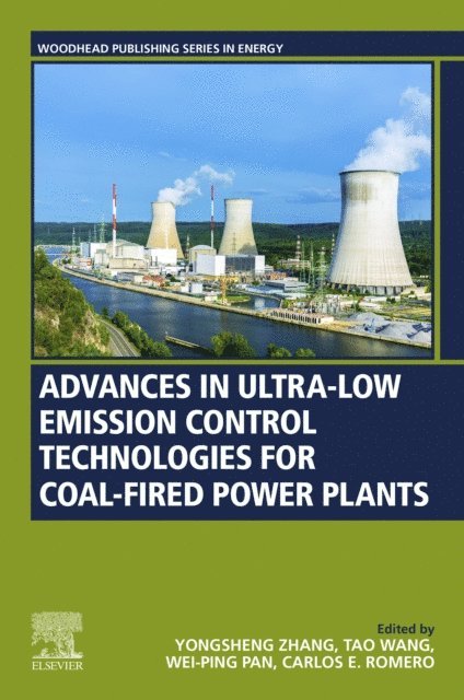 Carlos E. Romero, Wei-Ping Pan, Tao Wang, Yongsheng Zhang - Advances in Ultra-low Emission Control Technologies for Coal-Fired Power Plants, E-bok