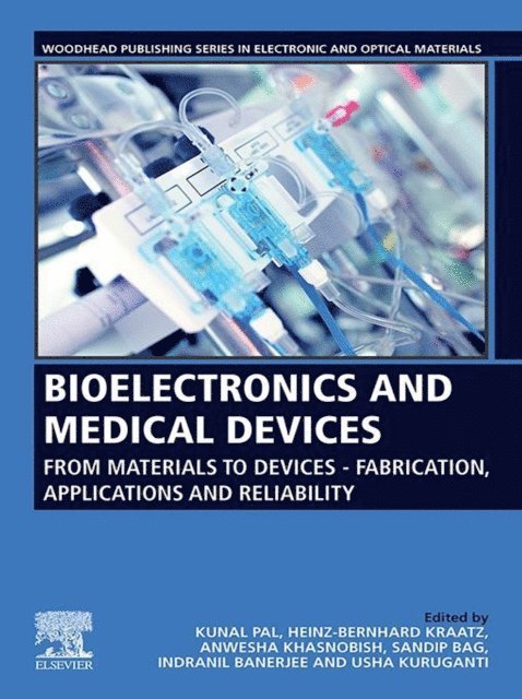 Usha Kuruganti, Indranil Banerjee, Sandip Bag, Anwesha Khasnobish, Heinz-Bernhard Kraatz, Kunal Pal - Bioelectronics and Medical Devices, E-bok