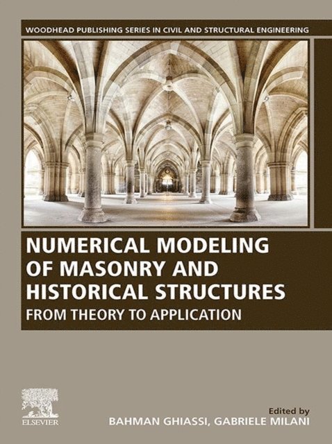 Gabriele Milani, Bahman Ghiassi - Numerical Modeling of Masonry and Historical Structures, E-bok