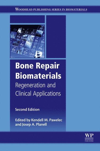 J. A. Planell, Kendell Pawelec - Bone Repair Biomaterials, E-bok