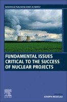 Fundamental Issues Critical to the Success of Nuclear Projects