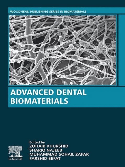 Farshid Sefat, Muhammad Zafar, Shariq Najeeb, Zohaib Khurshid - Advanced Dental Biomaterials, E-bok