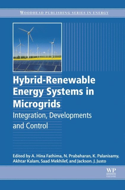 Jackson J. Justo, Saad Mekhilef, Akhtar Kalam, Palanisamy K, Prabaharan N, Hina Fathima - Hybrid-Renewable Energy Systems in Microgrids, E-bok