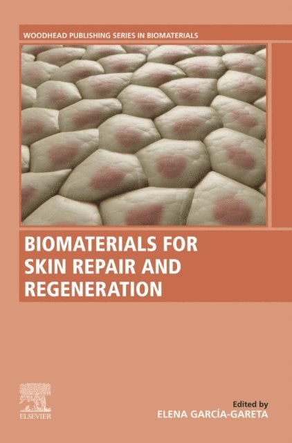 Elena Garcia-Gareta - Biomaterials for Skin Repair and Regeneration, E-bok
