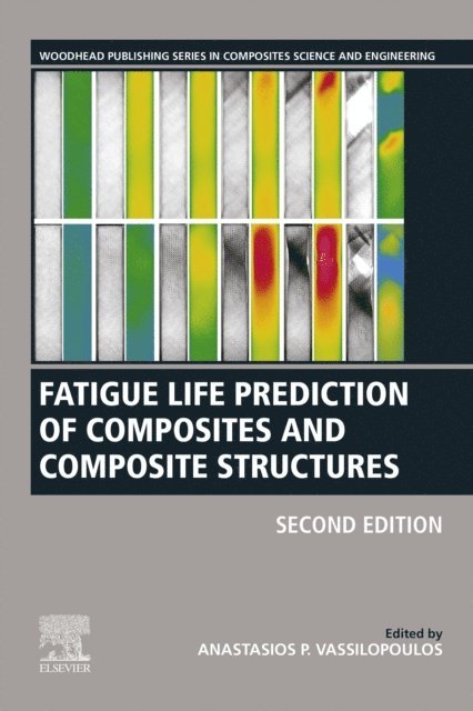 Anastasios P. Vassilopoulos - Fatigue Life Prediction of Composites and Composite Structures, E-bok