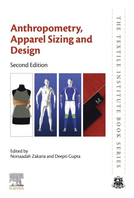 Deepti Gupta, Norsaadah Zakaria - Anthropometry, Apparel Sizing and Design, E-bok