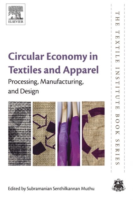 Subramanian Senthilkannan Muthu - Circular Economy in Textiles and Apparel, E-bok
