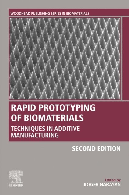 Roger Narayan - Rapid Prototyping of Biomaterials, E-bok