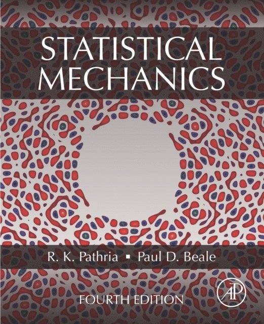 Paul D. Beale, R.K. Pathria - Statistical Mechanics, E-bok