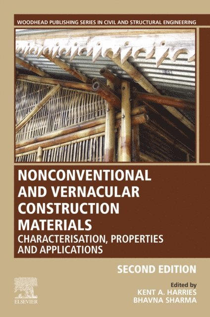 Bhavna Sharma, Kent A. Harries - Nonconventional and Vernacular Construction Materials, E-bok