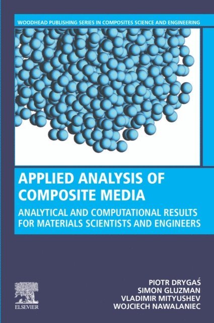 Wojciech Nawalaniec, Vladimir Mityushev, Simon Gluzman, Piotr Drygas - Applied Analysis of Composite Media, E-bok