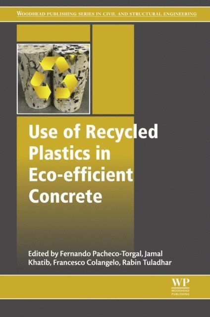 Rabin Tuladhar, Francesco Colangelo, Jamal Khatib, F. Pacheco-Torgal - Use of Recycled Plastics in Eco-efficient Concrete, E-bok