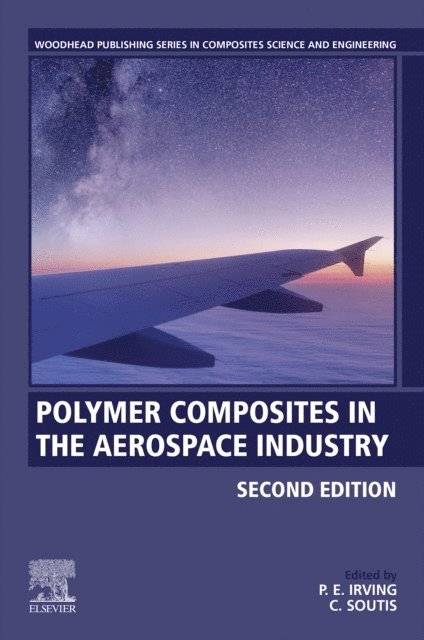 C. Soutis, P. E. Irving - Polymer Composites in the Aerospace Industry, E-bok