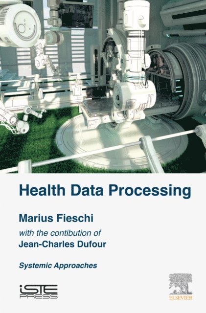 Marius Fieschi - Health Data Processing, E-bok