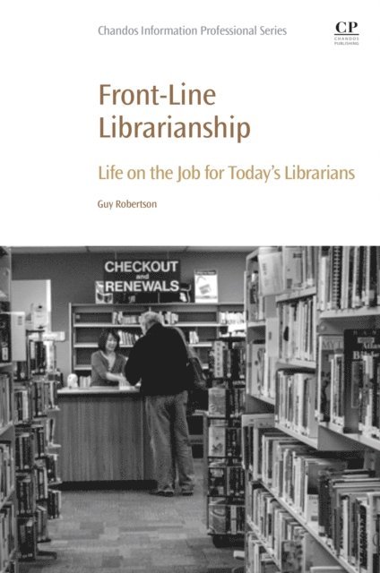 Guy Robertson - Front-Line Librarianship, E-bok